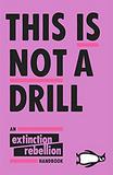 Tish is not a drill extinction rebellion